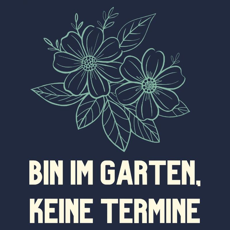 Bin im Garten keine Termine Gärtner Design
