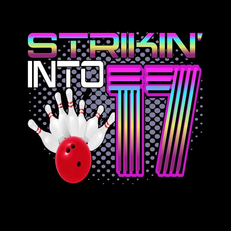 Striking Into 17 Bowling Bowler 17. Geburtstag