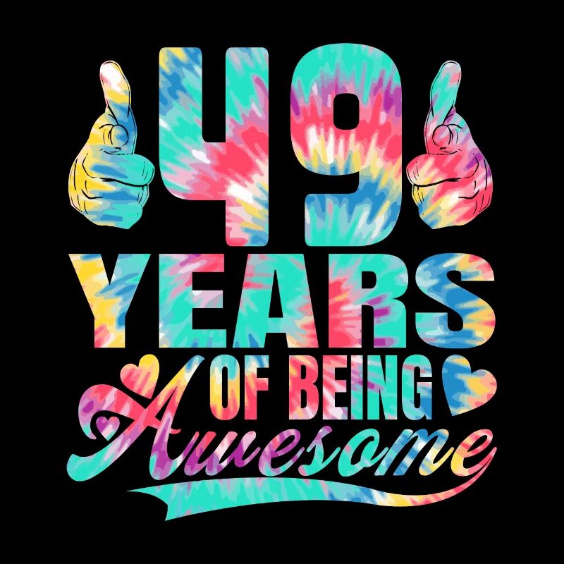 49. Geburtstag Oder Jahrestag 49 Years Of Being