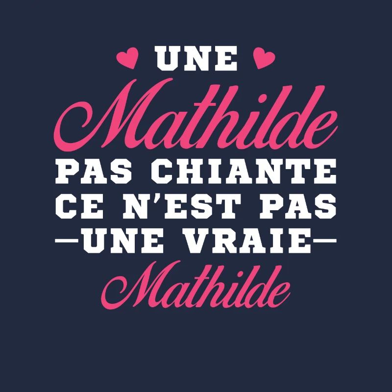 Une Mathilde pas chiante ce n est pas une vraie
