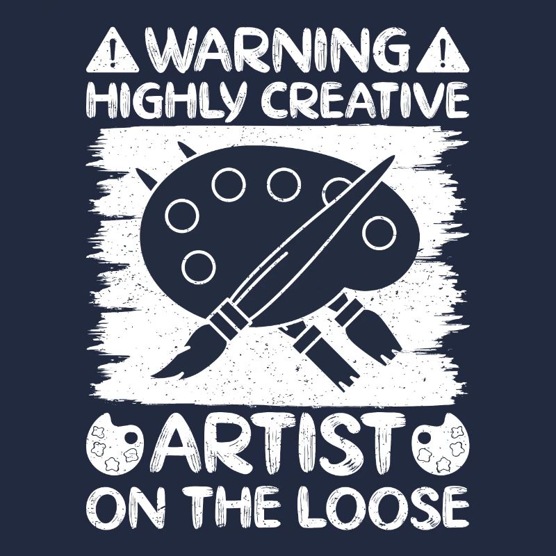 Funny Art Painter Warning Highly Creative