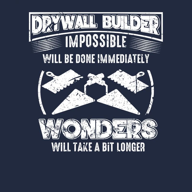 Drywall Saying Funny Construction Craftsman Plaster
