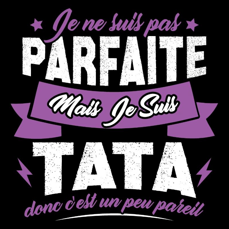 Pas parfaite mais je suis tata