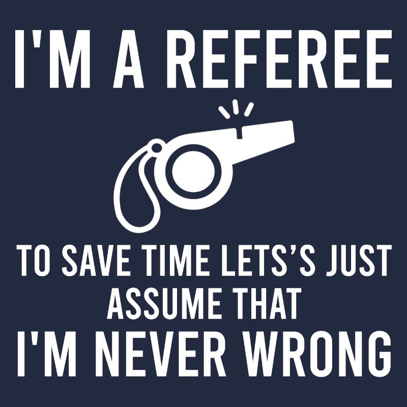 I'm A Referee Ref Umpire Linesman Referee Dad