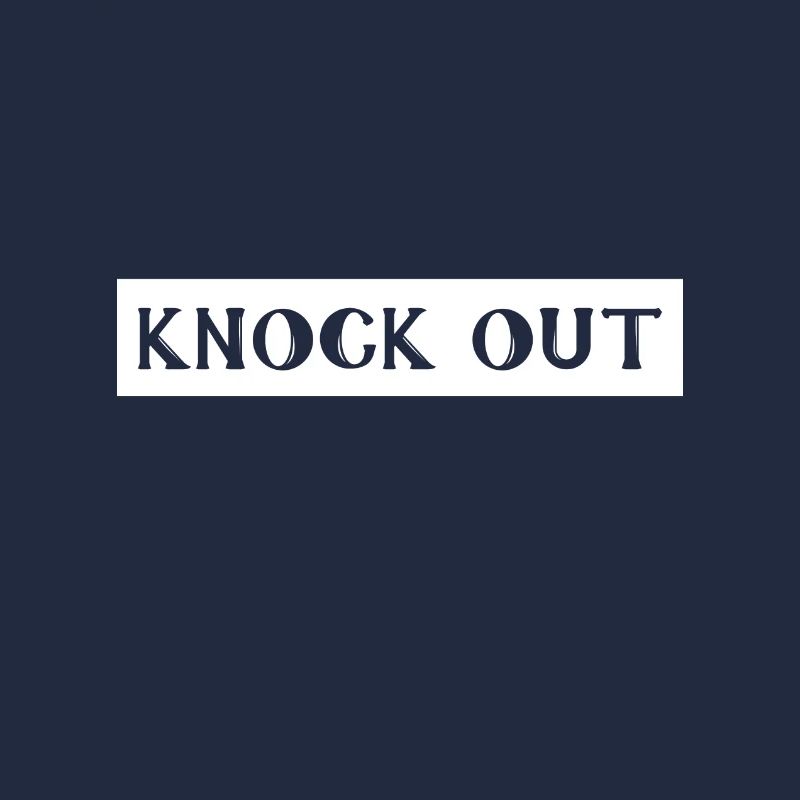 Knock out, knockout, knockout