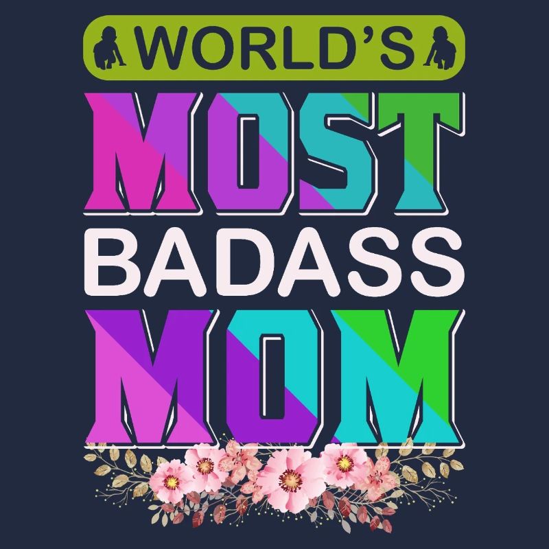 World's Badass Mom – Mutiges, florales Muttertagsgeschenk