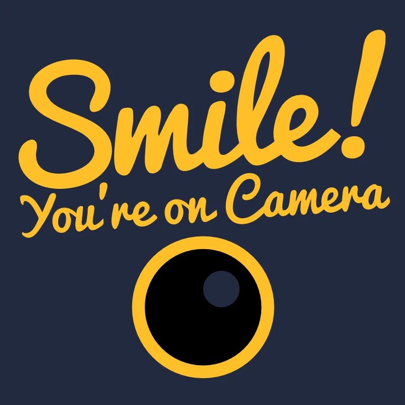 smile! you're on camera with a camera lens