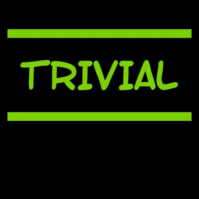 Trivial