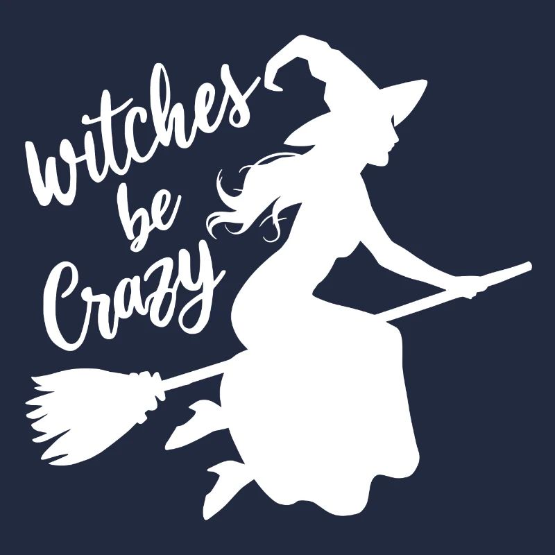 Hexe Hexenbroomen Spruch Witches Be Crazy