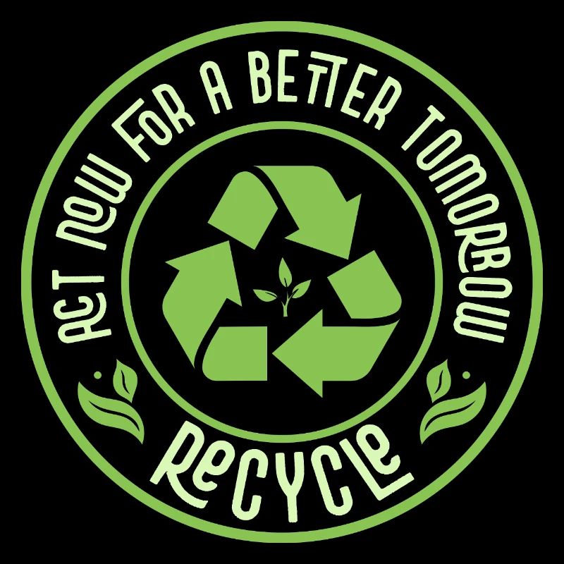 Act Now For A Better Tomorrow. Recycle Earth Day P