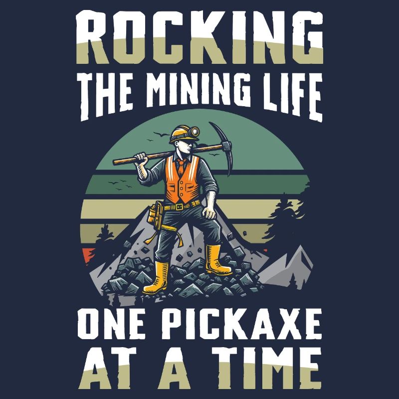 Rocking The Mining Life One Pickaxe At A Time