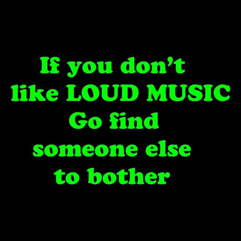 Quote Loud music