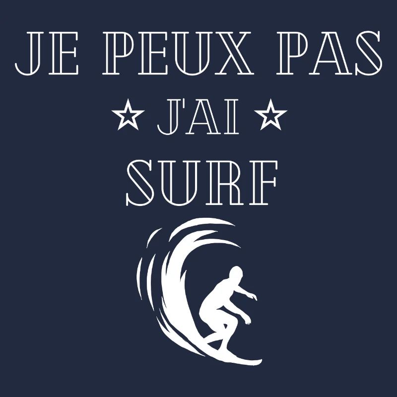 je peux pas j'ai surf