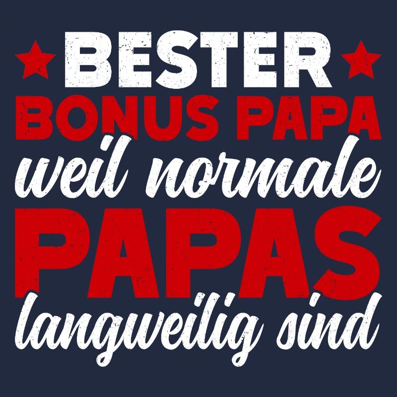 Bester Bonus Papa Normale Papas Langweilig Sind