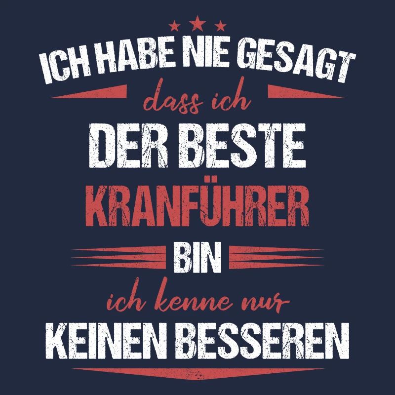 Kranführer Kran Baustelle Kranfahrer Spruch
