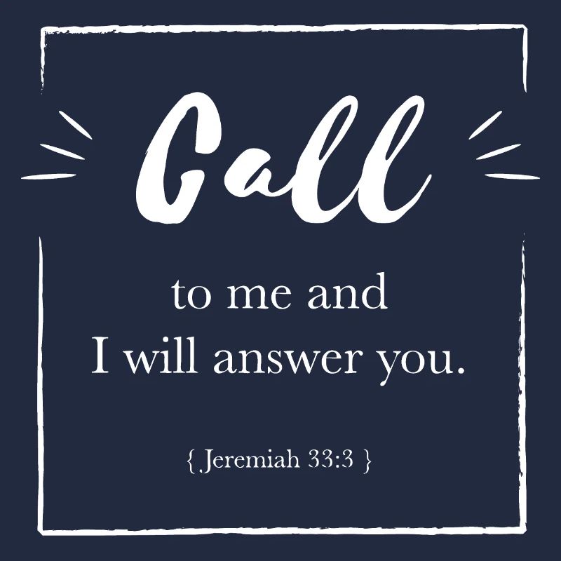 Call to me and I will answer you white