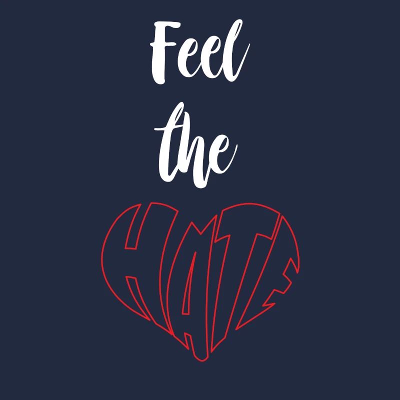 Feel The Hate Stop Hate Anti Hate