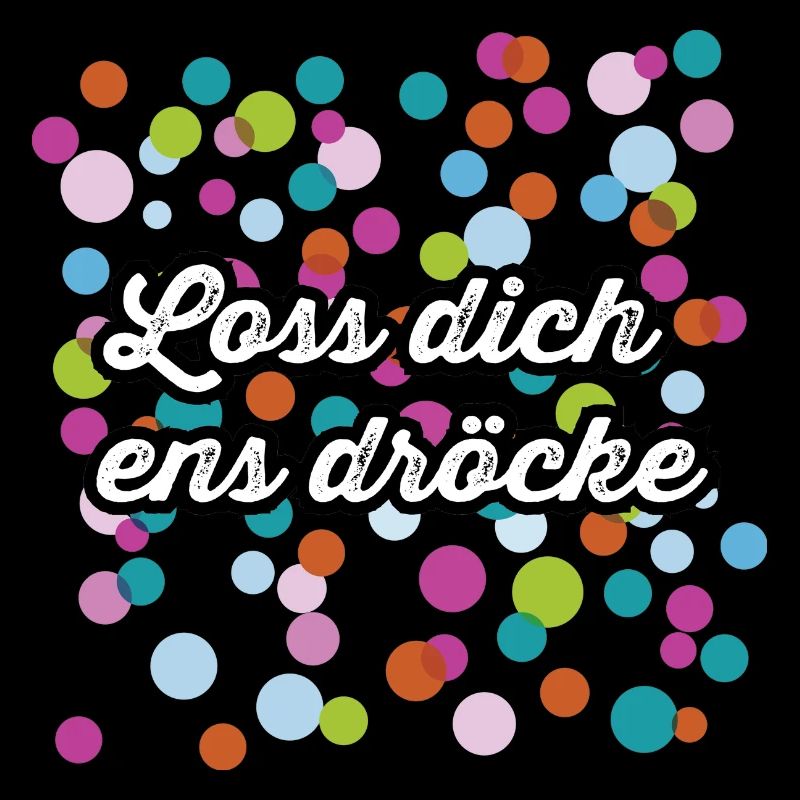Loss dich ens dröcke und das zu Karneval