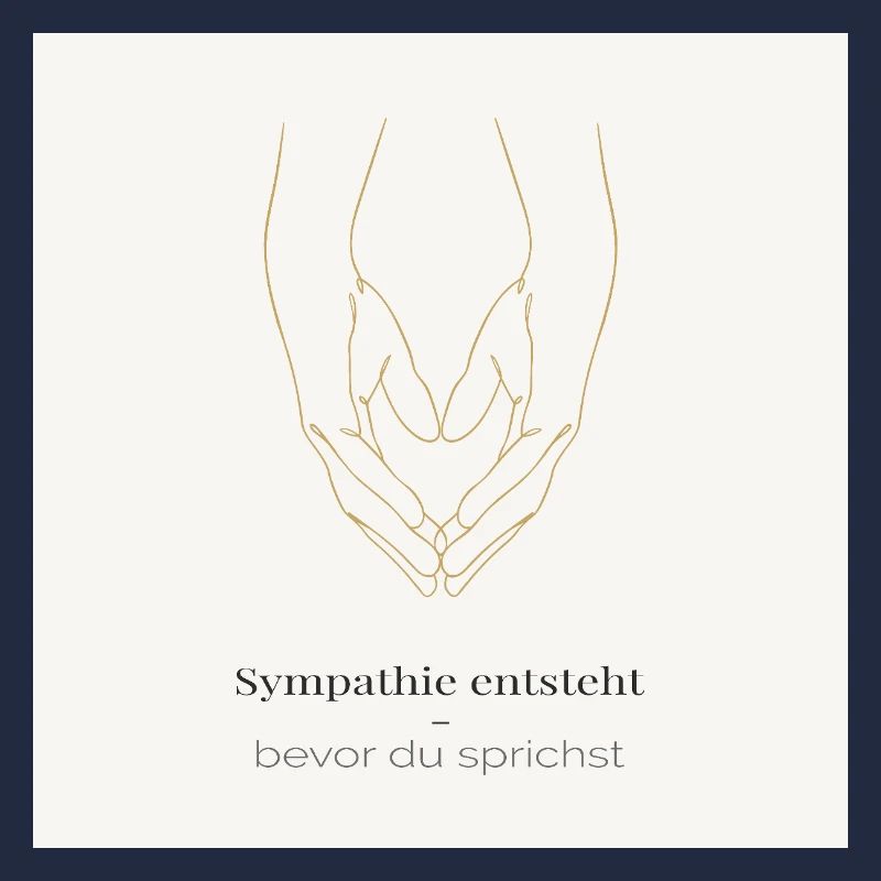 Sympathie entsteht – bevor du sprichst