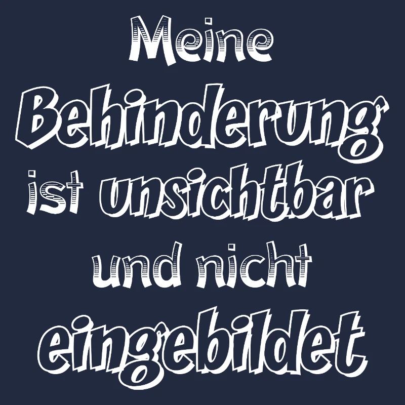 Unsichtbare Behinderung Spruch