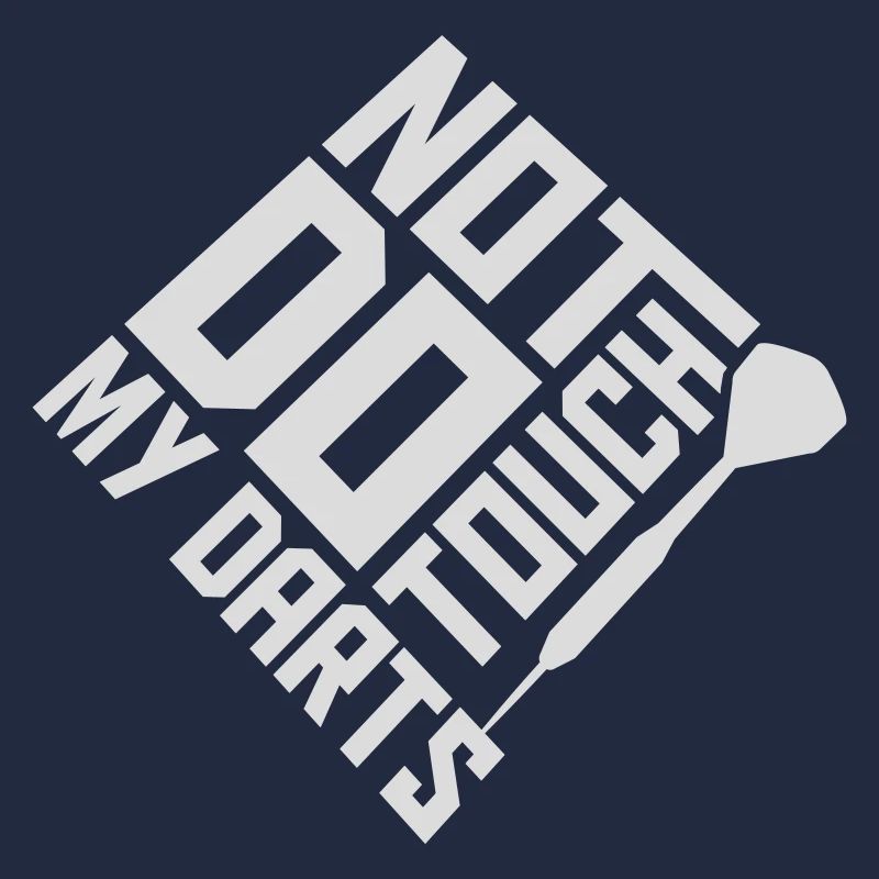 Do Not Touch My Darts Warning Darts Player Humor