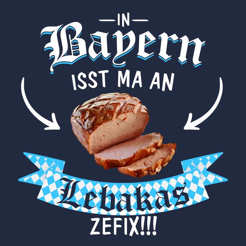 Lebakas Leberkäse Fleischkäse Bayern Spruch Essen