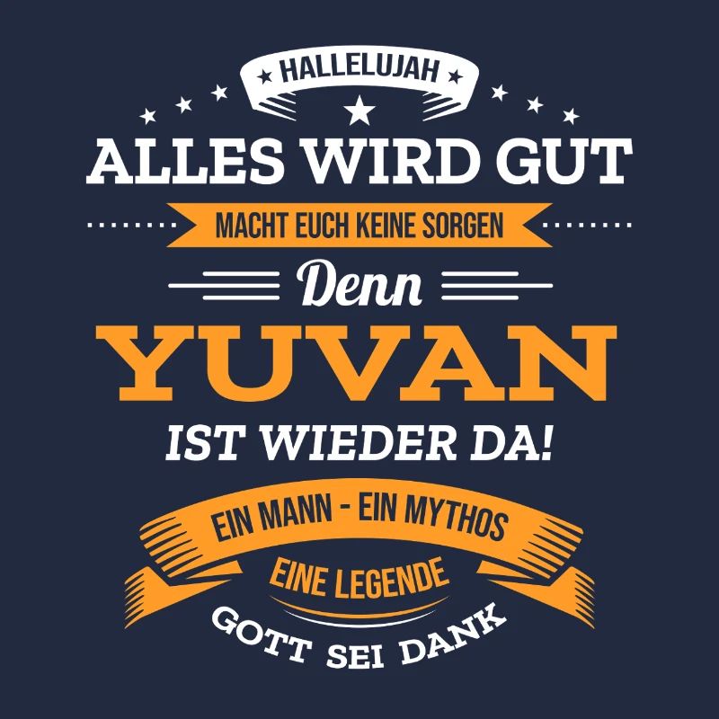ALLES WIRD GUT, DIE LEGENDE YUVAN IST DA