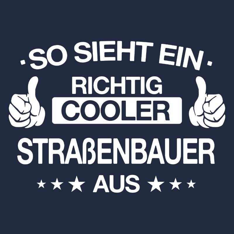Asphaltbauer Bauarbeiter Straßenbauer Beruf Spruch
