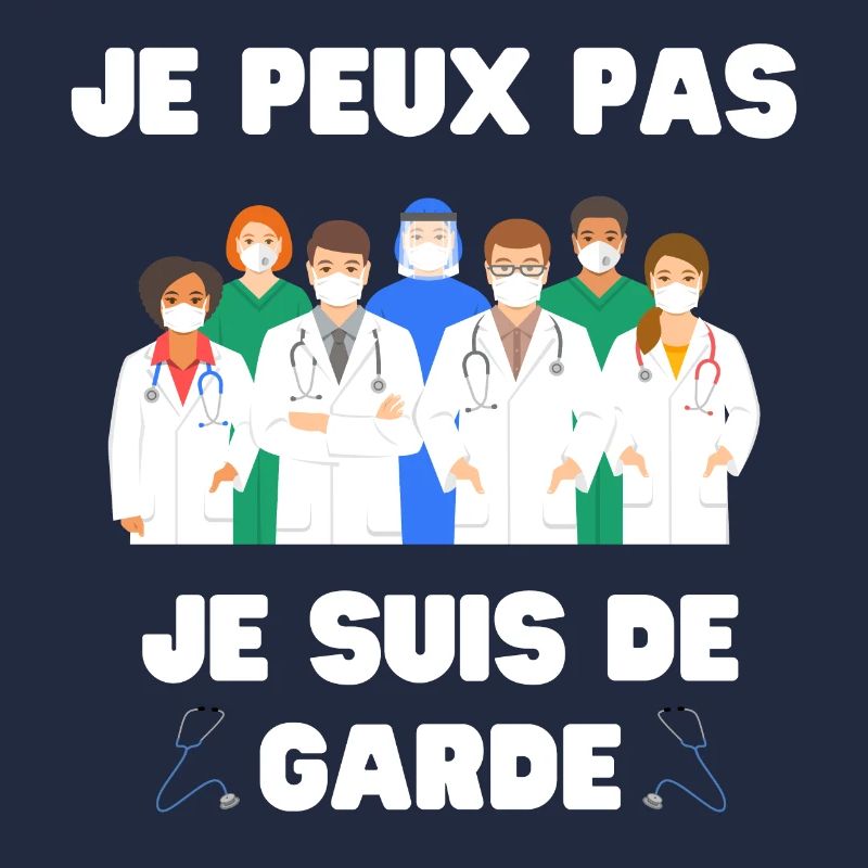 Je Peux Pas Je Suis De Garde Pour Médecine