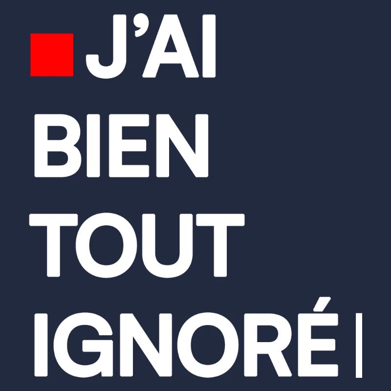 J’AI BIEN TOUT IGNORÉ | Humour autodérision