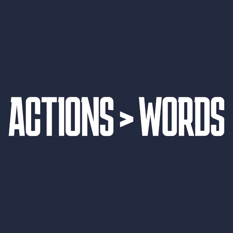Actions Speak Louder Than Words - Motivation Gift