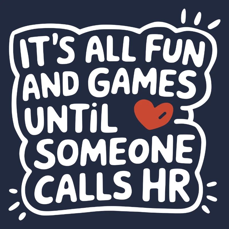 Everything is funny until Human Resources is called