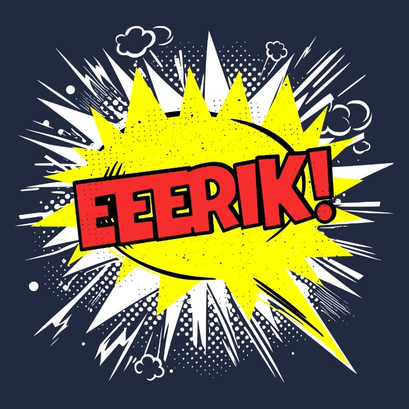 Erik Name Funny Speech Bubble Eeerik!