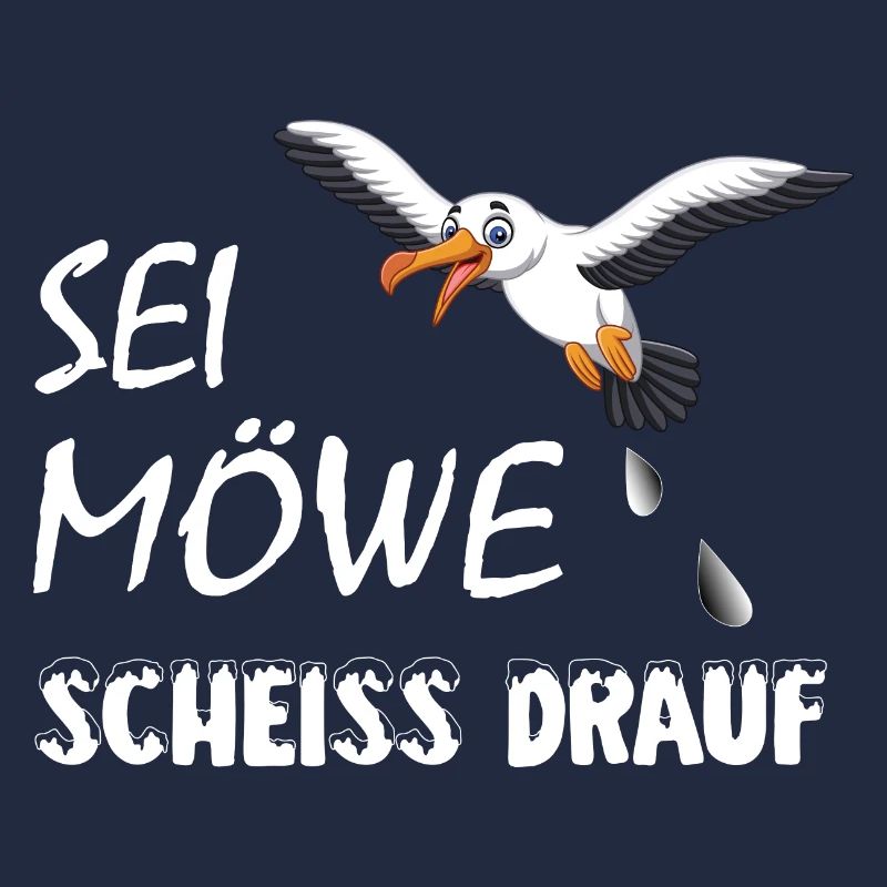 Sei Möwe, scheiss drauf, plattdeutsch Geschenk