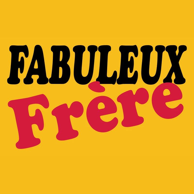 FABULEUX Frère