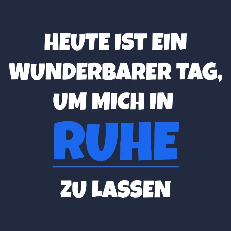 Heute ist ein wunderbarer Tag Ruhe