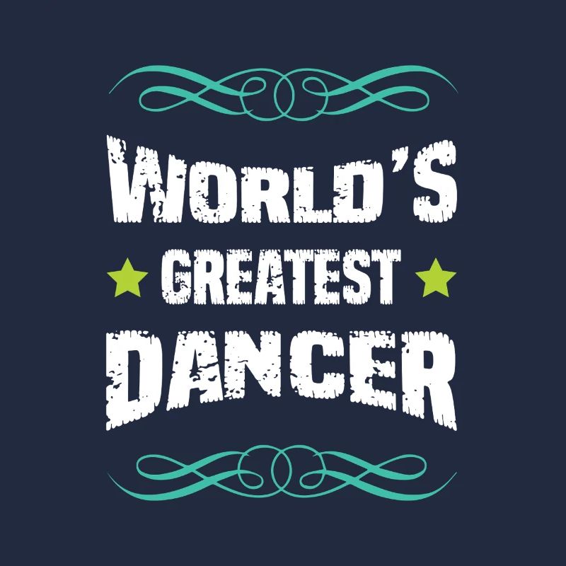 World's Greatest Dancer Typography