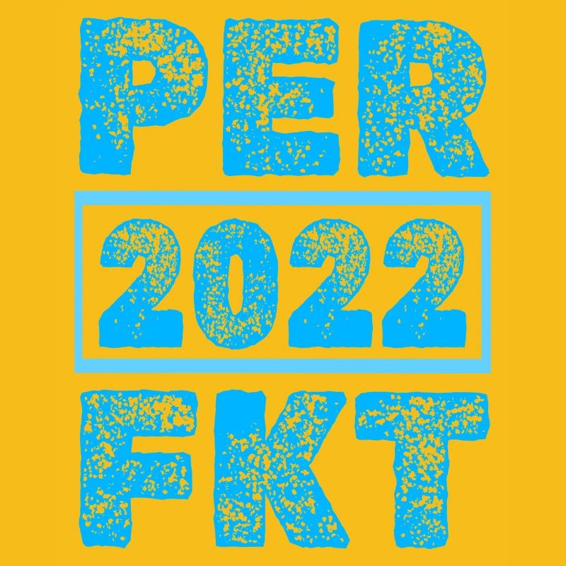 Perfektioniert 2022