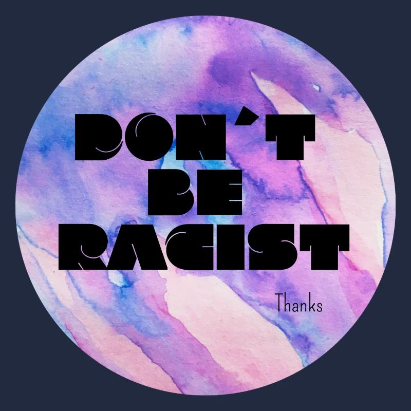 Don´t Be Racist