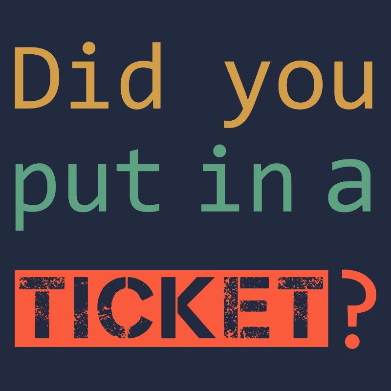 AVEZ-VOUS MIS UN TICKET – IT Admin PC Humour Blagues