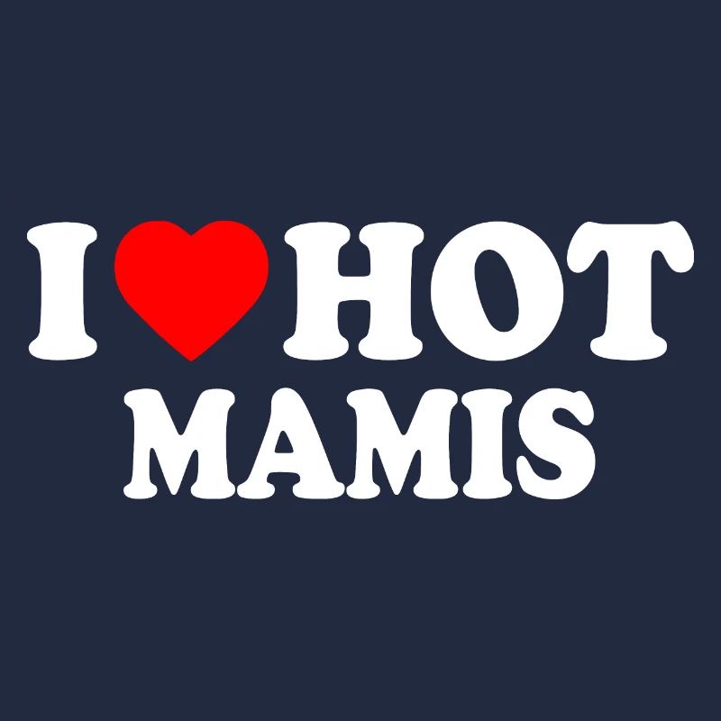 I love hot mamis