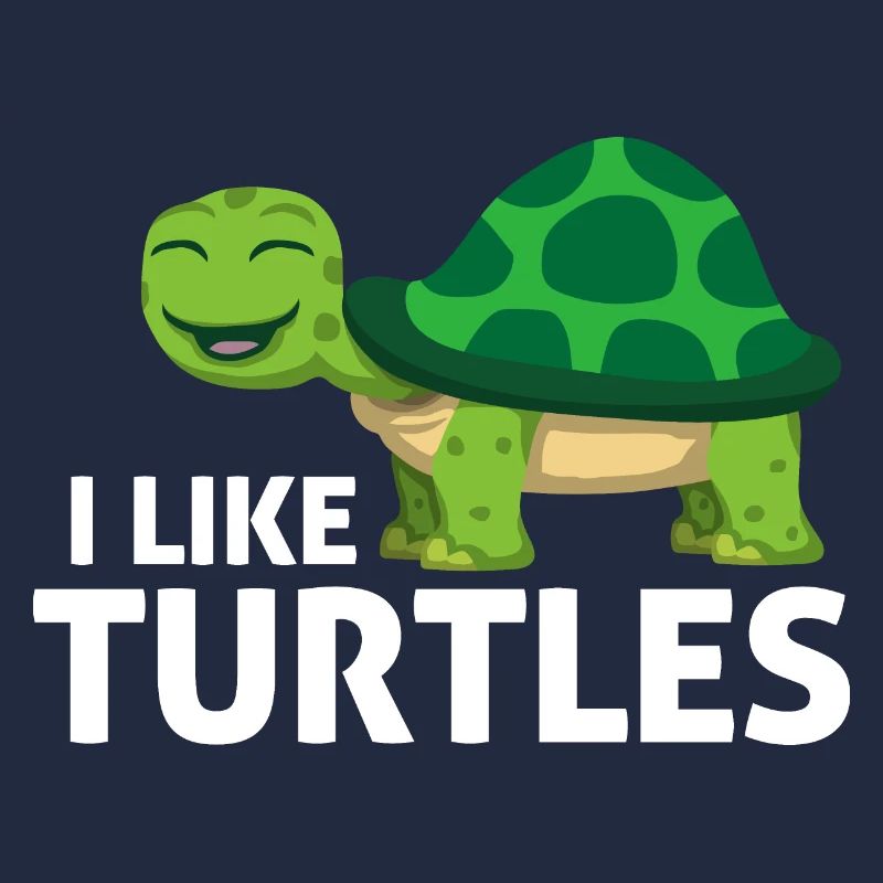 I Like Turtles Cute Tortoise Love Turtle Lover