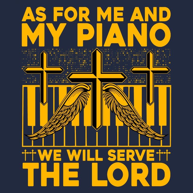 Quant à moi et à mon piano, nous servirons le seigneur