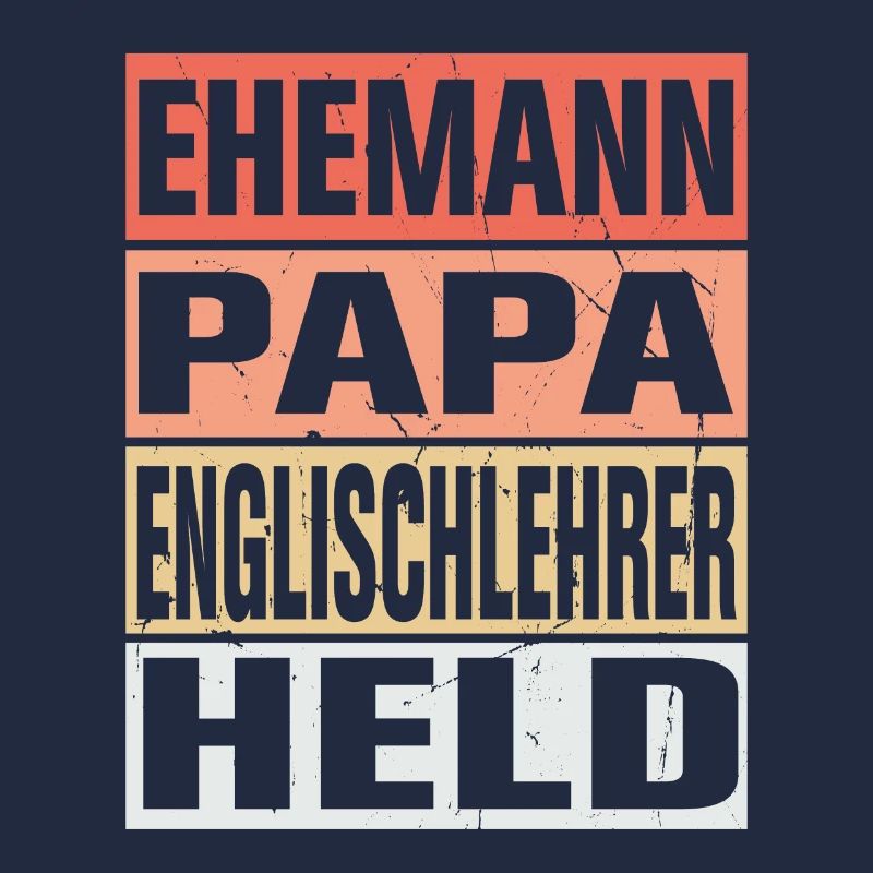 Englischlehrer Vater Ehemann Held