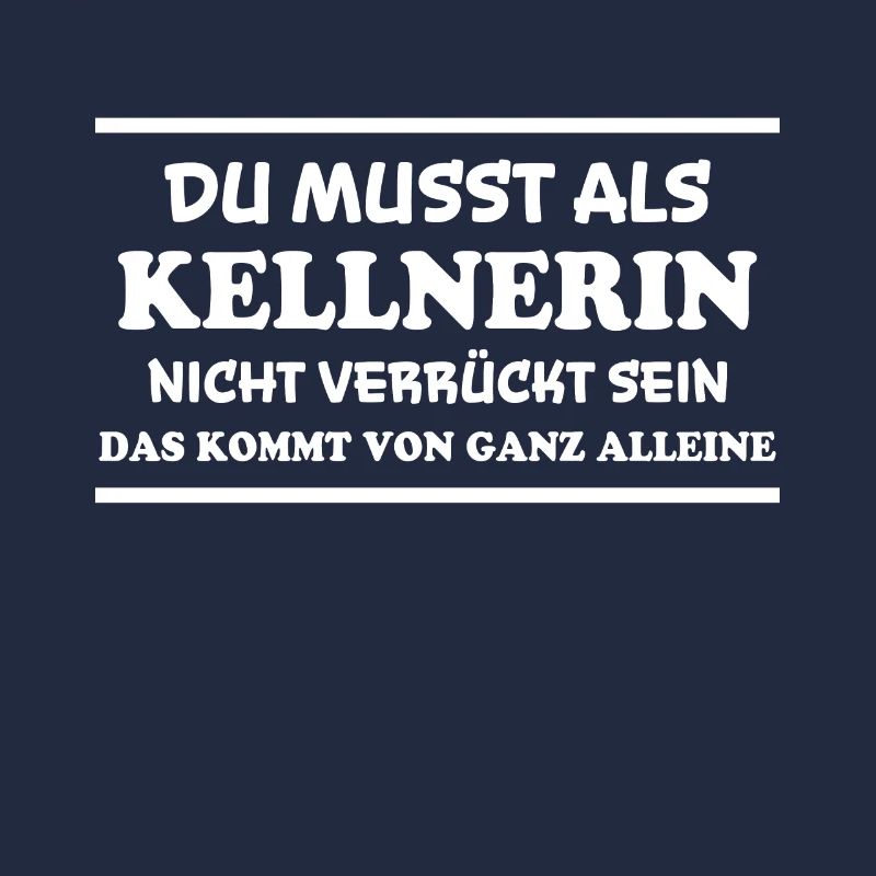 Kellnerin Spruch Kellner Beruf Kellnerin Geschenk