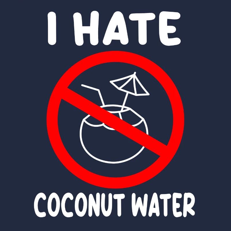I hate coconut water
