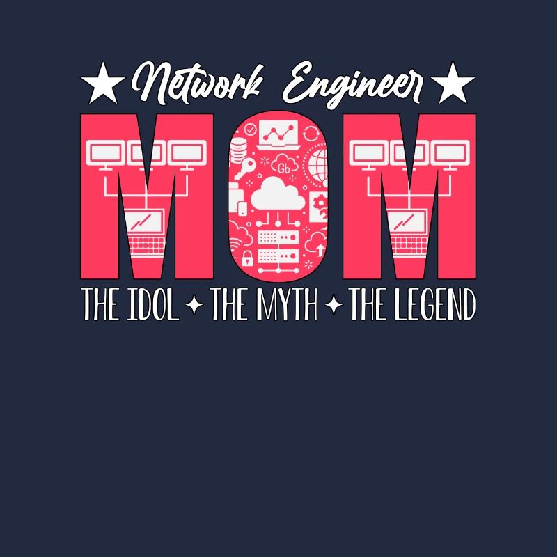 Network Engineer Mom The Idol Computer Science