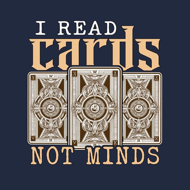 Tarot Reader I Read Cards Not Minds Card Reading