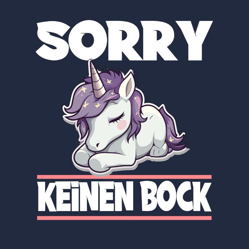 Sorry Keinen Bock Einhorn