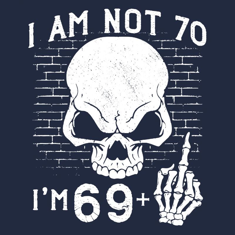 Ich bin 69 plus Mittelfinger - 70. Geburtstag